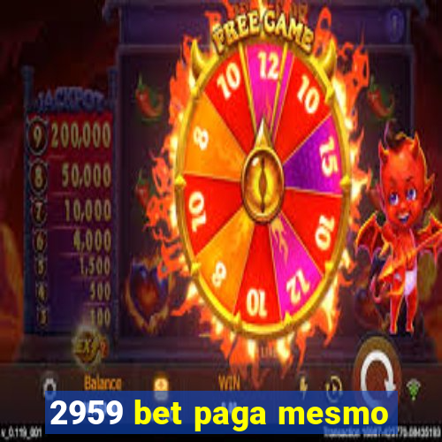 2959 bet paga mesmo